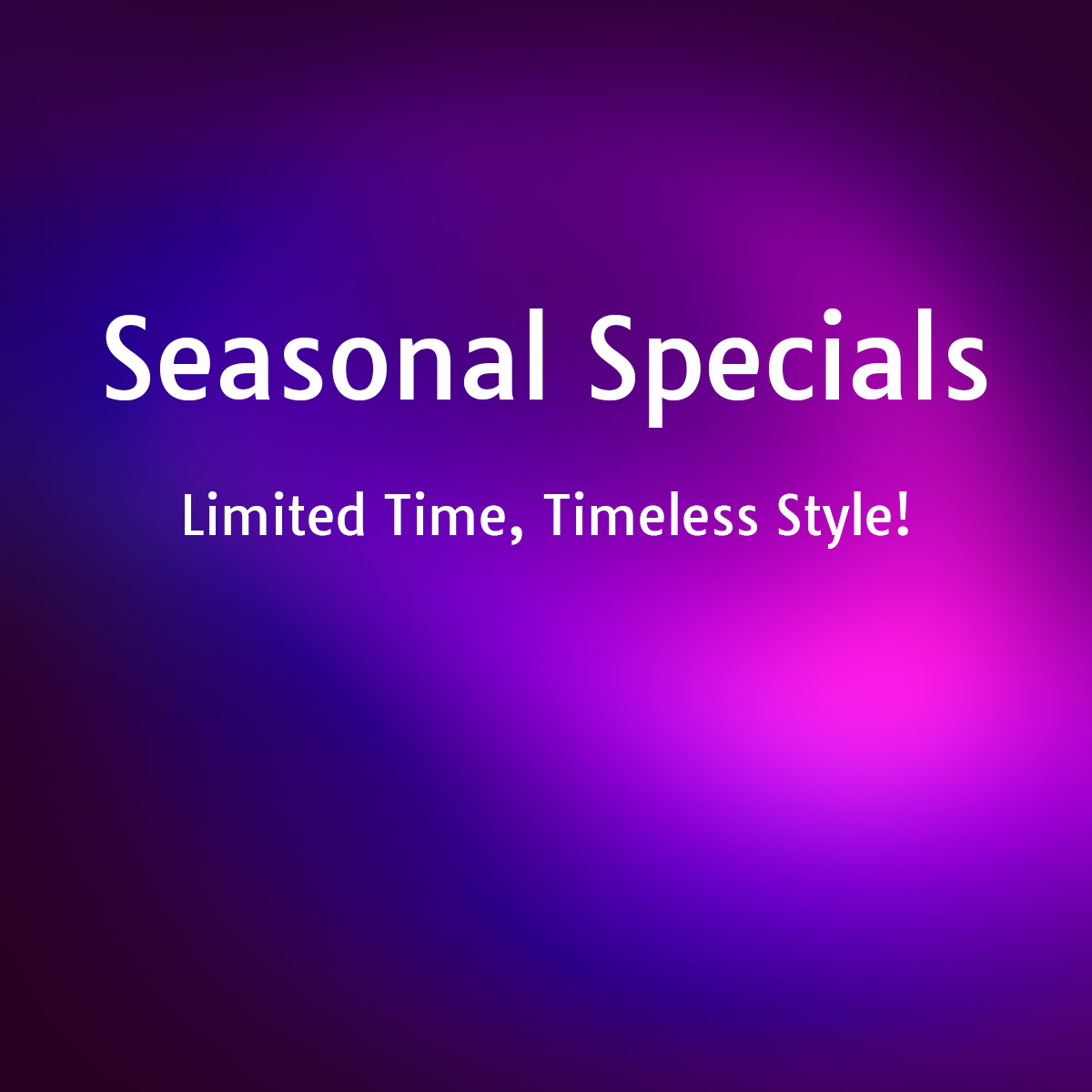 Seasonal Specials