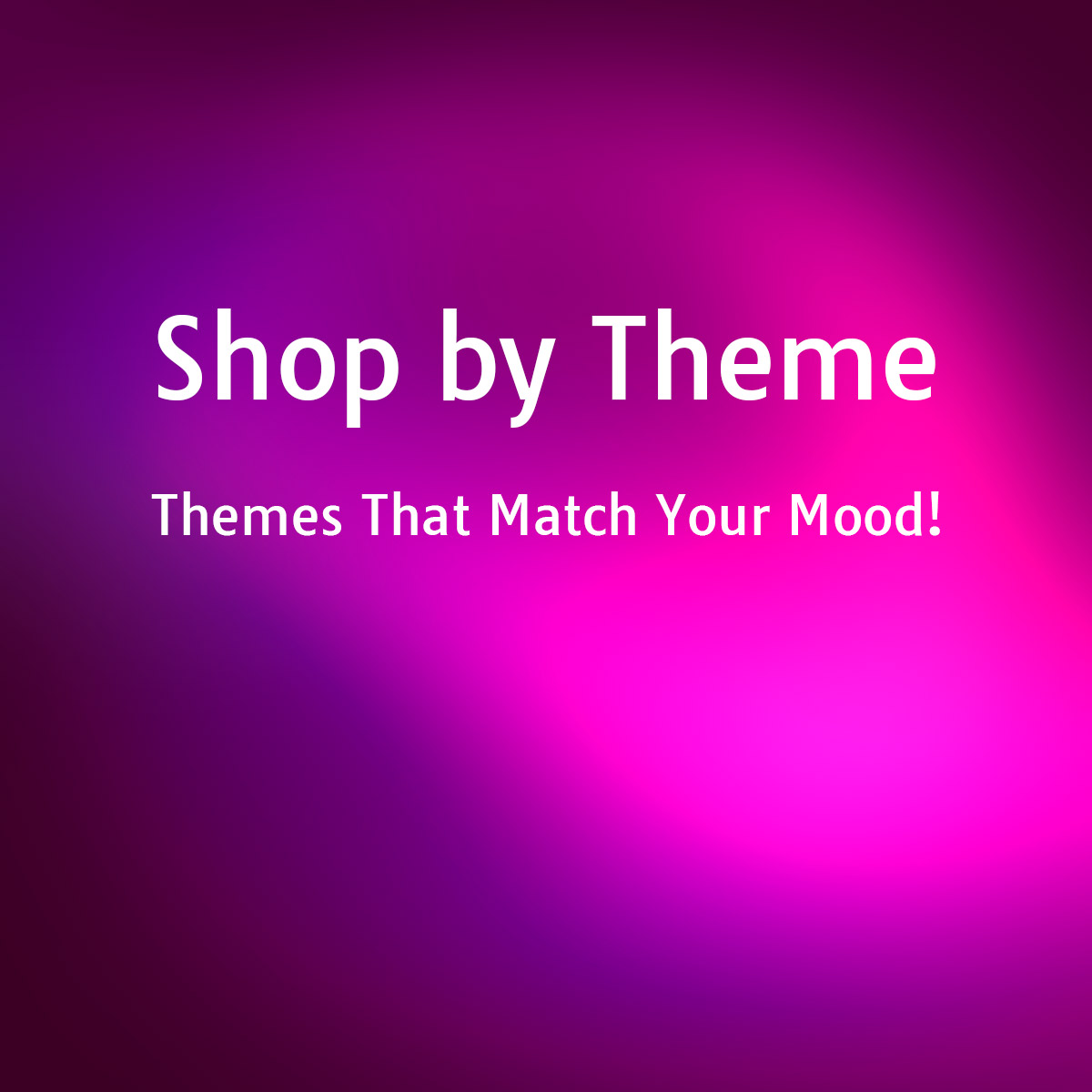 Shop by Theme